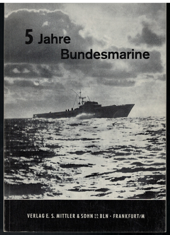 5 Jahre Bundesmarine Sonderausgabe Marine-Rundschau (1 St.) Mittler & Sohn 1961